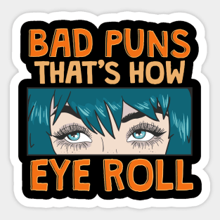 Bad Puns That's How Eye Roll Hilarious Dad Joke Sticker